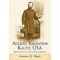 August Valentine Kautz, USA: Biography of a Civil War General