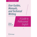 User Guides, Manuals, and Technical Writing: A Guide to Professional English
