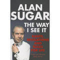 The Way I See It: Rants, Revelations And Rules For Life