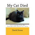My Cat Died: Life Lessons from My Unforgettable Black Cat, Billy