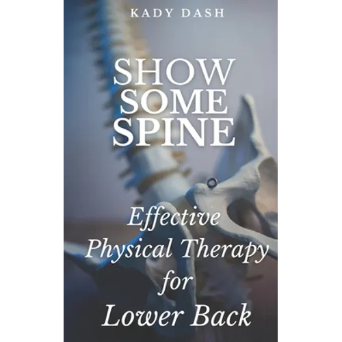 Show Some Spine: The Most Effective Physical Therapy Exercises for a Strong Back