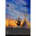 The Native American Story Book Stories of the American Indians for Children