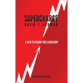 Supercharge: A New Playbook for Leadership