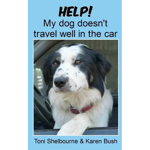 Help! My dog doesn't travel well in the car