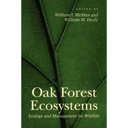 Oak Forest Ecosystems: Ecology and Management for Wildlife