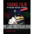 Using Film to Unlock Textual Literacy