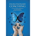 Evolutionary Coaching: A Values-Based Approach to Unleashing Human Potential