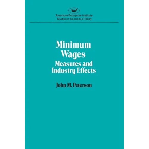 Minimum Wages: Measures & Industry Effects