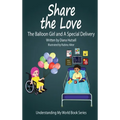Share the Love: The Balloon Girl and A Special Delivery