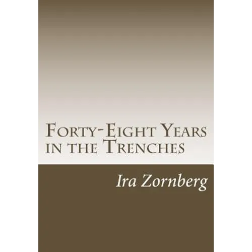 Forty-Eight Years in the Trenches: The Accounts of a Teacher in the City of New York
