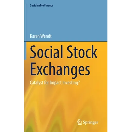 Social Stock Exchanges: Catalyst for Impact Investing?