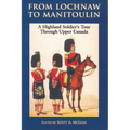 From Lochnaw to Manitoulin: A Highland Soldier's Tour Through Upper Canada