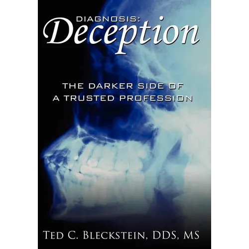 Diagnosis: 'Deception': The Darker Side of a Trusted Profession