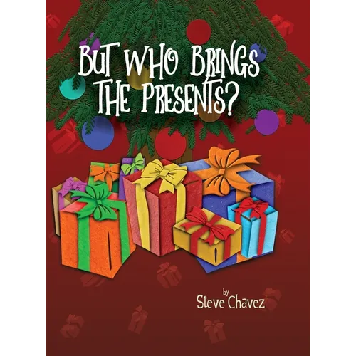 But Who Brings the Presents?