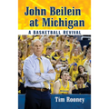 John Beilein at Michigan: A Basketball Revival