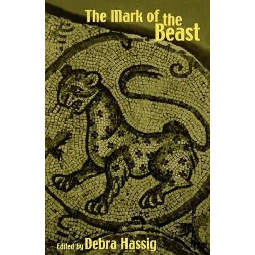 The Mark of the Beast: The Medieval Bestiary in Art, Life, and Literature