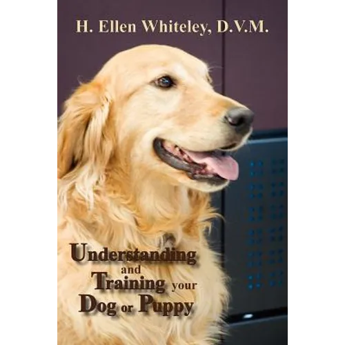Understanding and Training Your Dog or Puppy