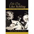 Like Pop, Like Schling: A Life of Travel, Tragedy, and Triumph