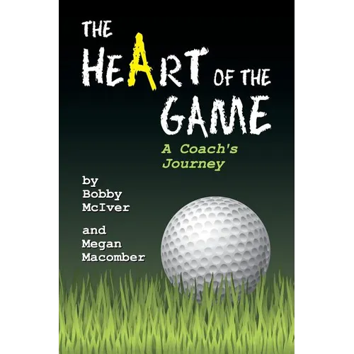 The Heart of the Game: A Coach's Journey