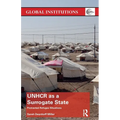 UNHCR as a Surrogate State: Protracted Refugee Situations