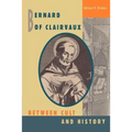 Bernard of Clairvaux: Between Cult and History