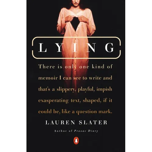 Lying: A Metaphorical Memoir