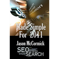 SEO Made Simple For 2011: Search Engine Optimization
