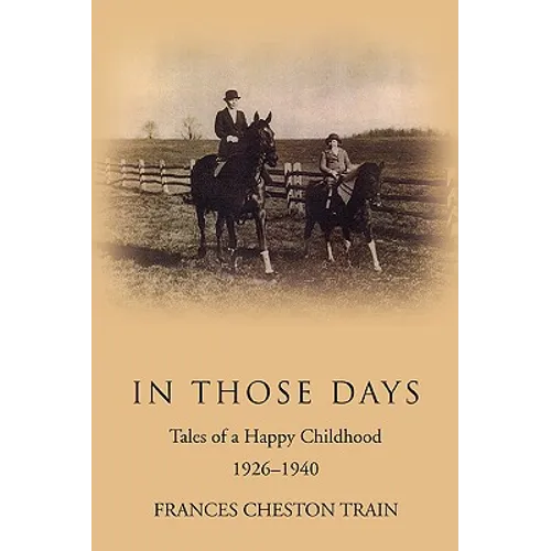 In Those Days: Tales of a Happy Childhood 1926-1940