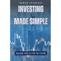 Investing Made Simple: Building Wealth for the Future