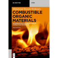 Combustible Organic Materials: Determination and Prediction of Combustion Properties