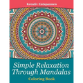 Simple Relaxation Through Mandalas Coloring Book