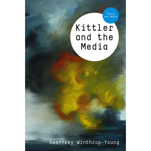 Kittler and the Media