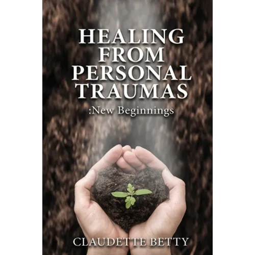 Healing from Personal Traumas
