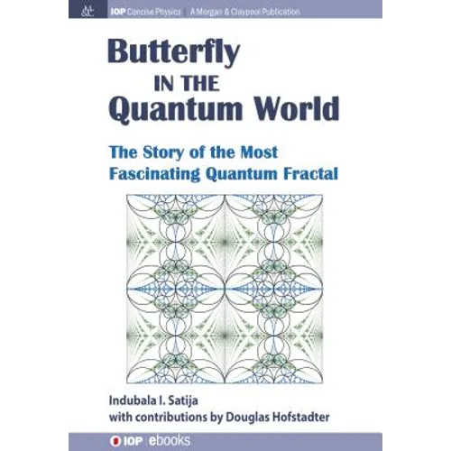 The Butterfly in the Quantum World: The story of the most fascinating quantum fractal