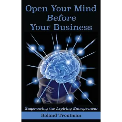 Open your mind before your business: Empowering the Aspiring Entrepreneuer