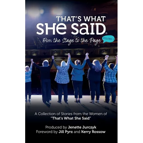 That's What She Said: From the Stage to the Page