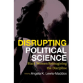 Disrupting Political Science: Black Women Reimagining the Discipline