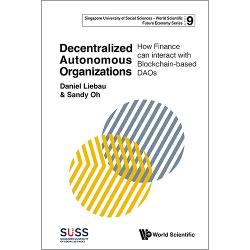 Decentralized Autonomous Organizations