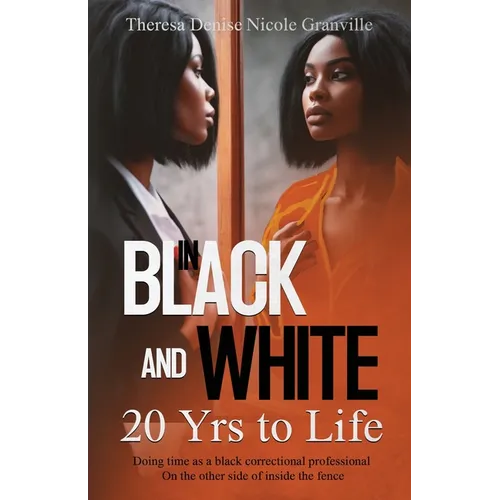 In Black and White: 20 yrs to Life