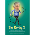 The Roving I: Collected columns, wit, wisdom, and self-exposure of Woody Weingarten