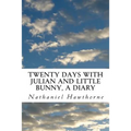 Twenty Days with Julian and Little Bunny, A Diary