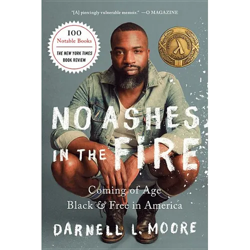No Ashes in the Fire: Coming of Age Black and Free in America