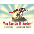 You Can Do It, Rocket!: Persistence Pays Off