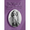 The Women of Warner Brothers: The Lives and Careers of 15 Leading Ladies with Filmographies for Each