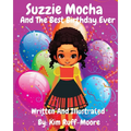 Suzzie Mocha and The Best Birthday Ever