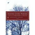 Assisted Living Nursing: A Manual for Management and Practice