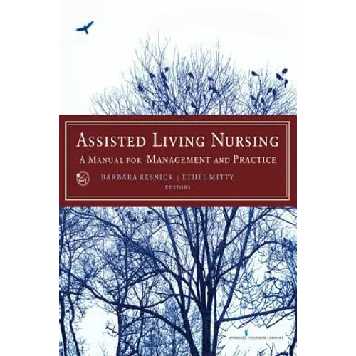 Assisted Living Nursing: A Manual for Management and Practice