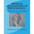 Medical applications of Reflexology: : Findings in Research about Cancer Care