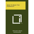 How to Read the Federalist