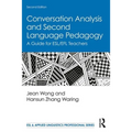 Conversation Analysis and Second Language Pedagogy: A Guide for Esl/EFL Teachers